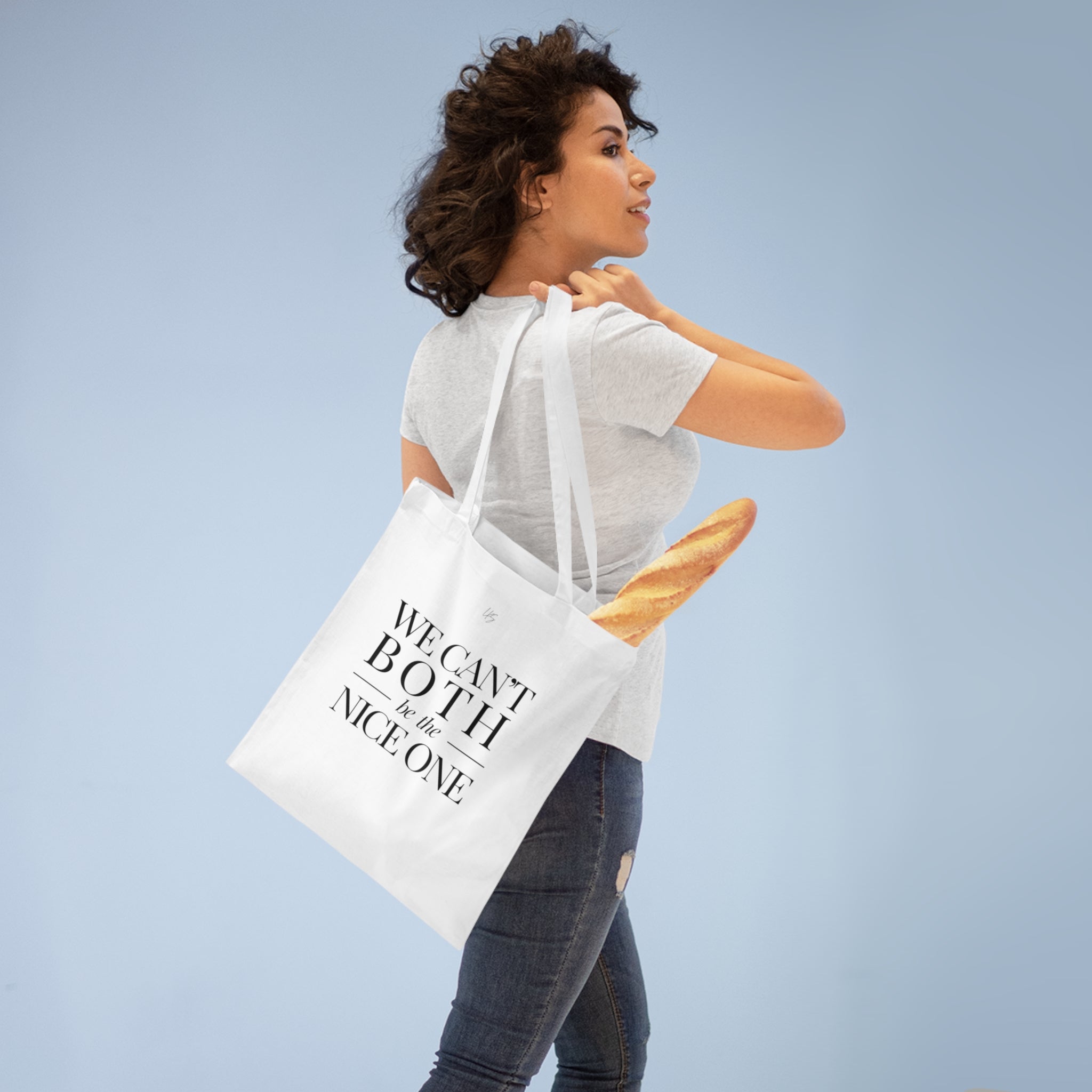 We can't both | make it NICE | Canvas Tote Bag