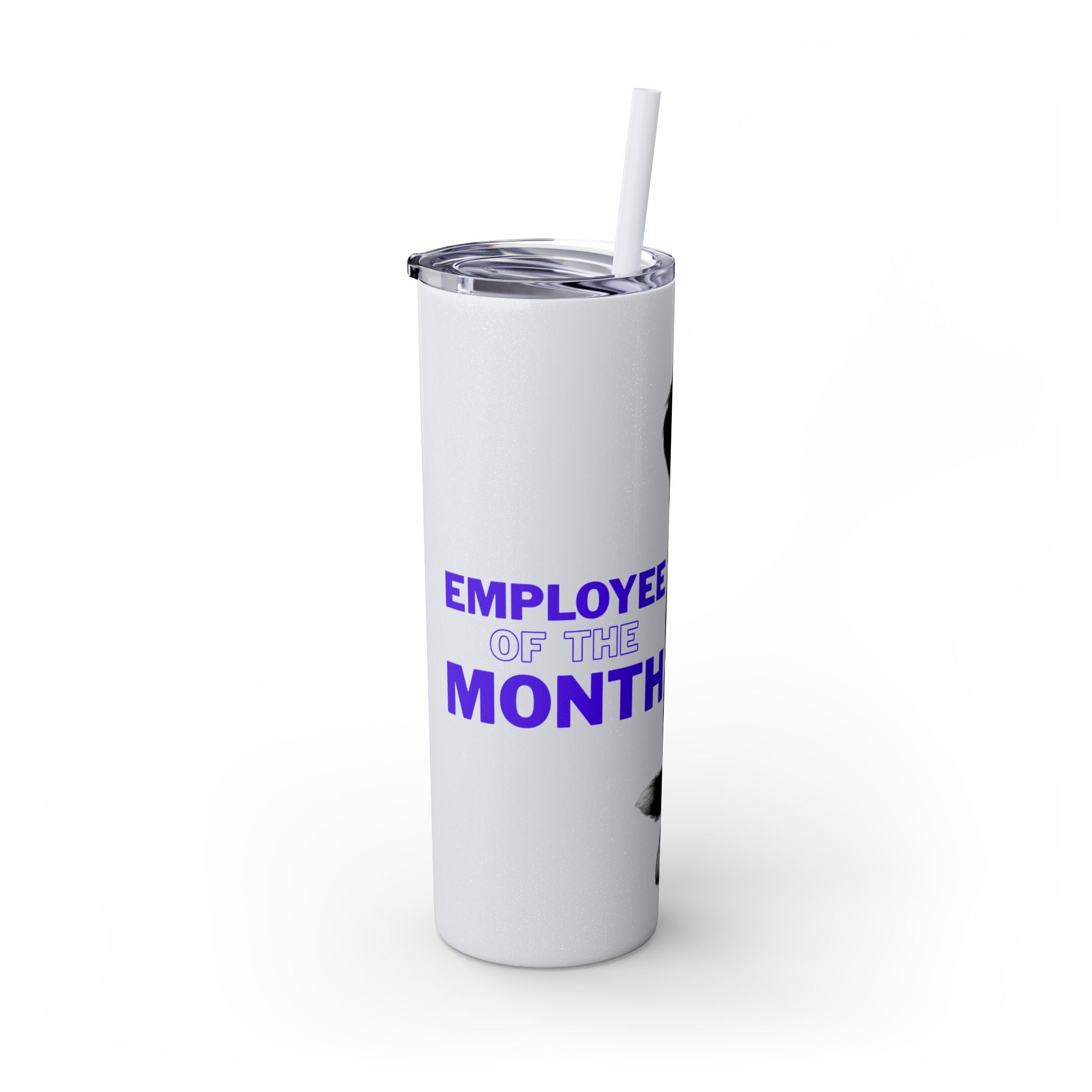Bernie | Employee of the Month | Skinny Tumbler with Straw — 20oz