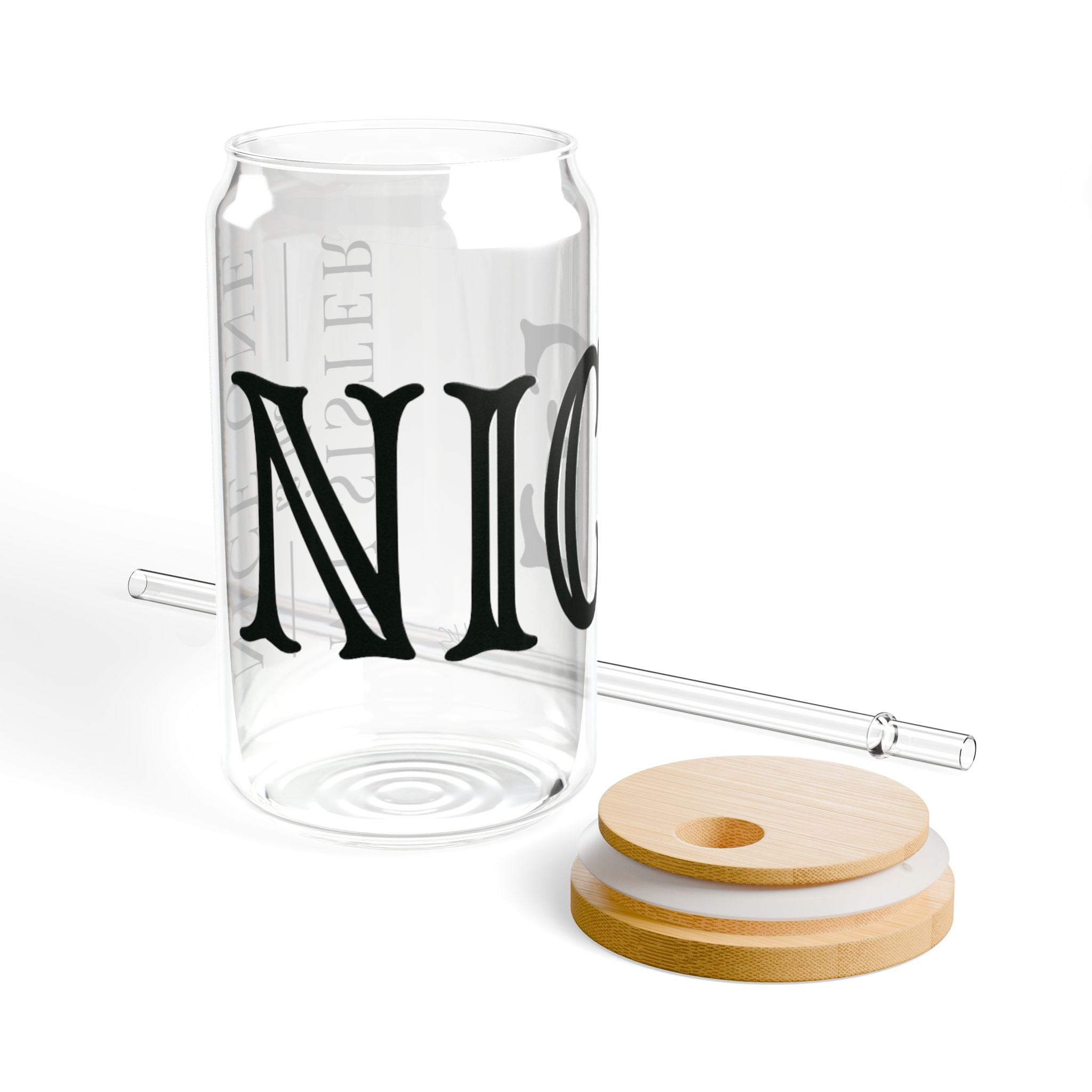 My Sister | make it NICE | 16oz Glass Sipper Cup