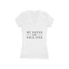 My Sister | Make it NICE | Women's Deep V-Neck Tee