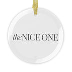 The Nice One | Make It NICE | Celebrate! Clear Glass Ornament