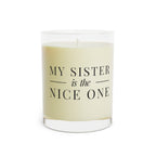 My Sister | Make It NICE | Scented Glass Candle (11 oz)