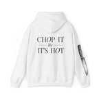 Chop It Like It's Hot | Talk Cooking to Me | Unisex Hoodie