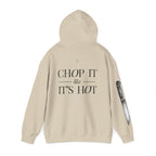 Chop It Like It's Hot | Talk Cooking to Me | Unisex Hoodie