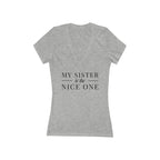 My Sister | Make it NICE | Women's Deep V-Neck Tee