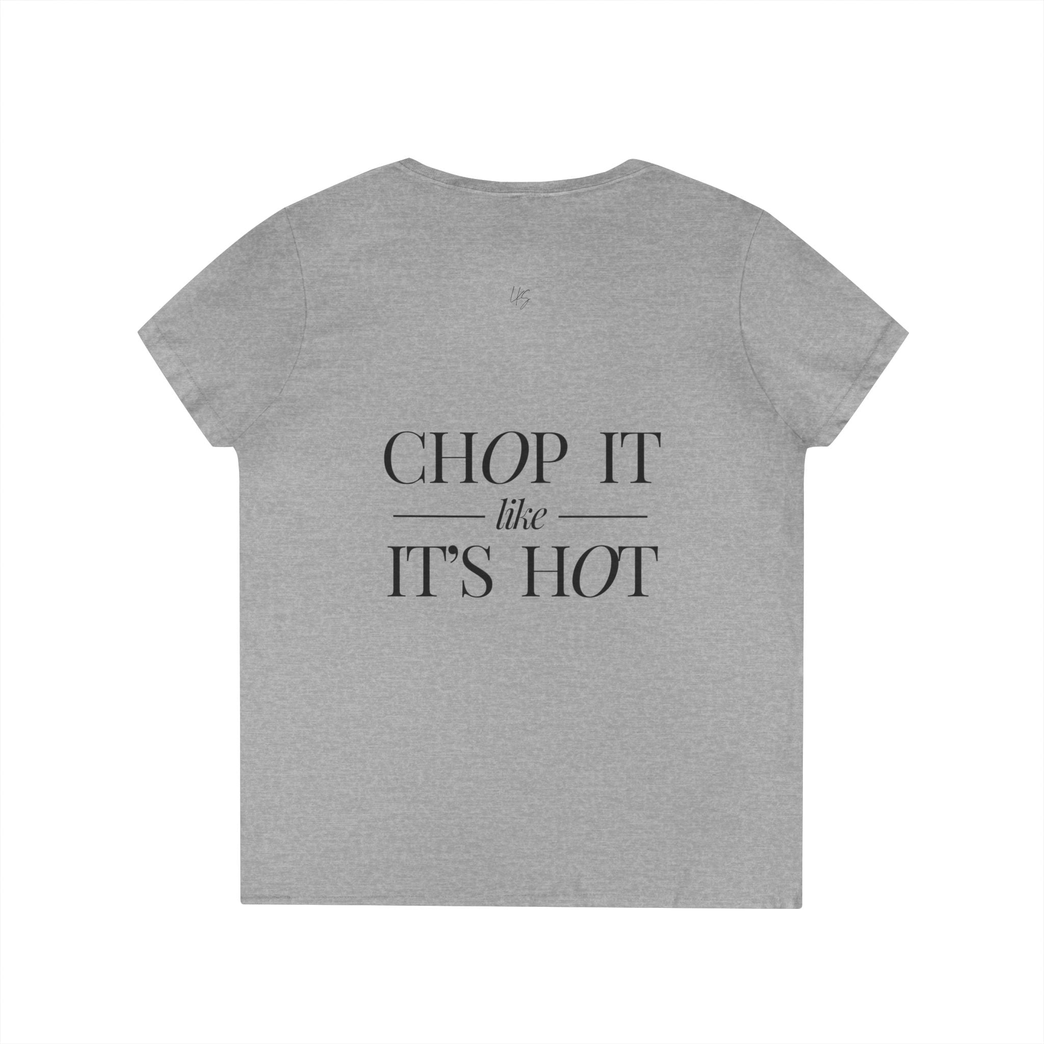 Chop It Like It’s Hot | Talk Cooking to Me Collection | Women's V Neck T