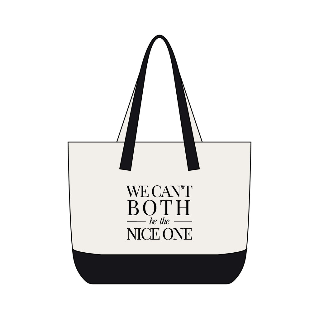 We can't both | Make it Nice | Front Zip Pocket