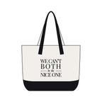 We can't both | Make it Nice | Front Zip Pocket