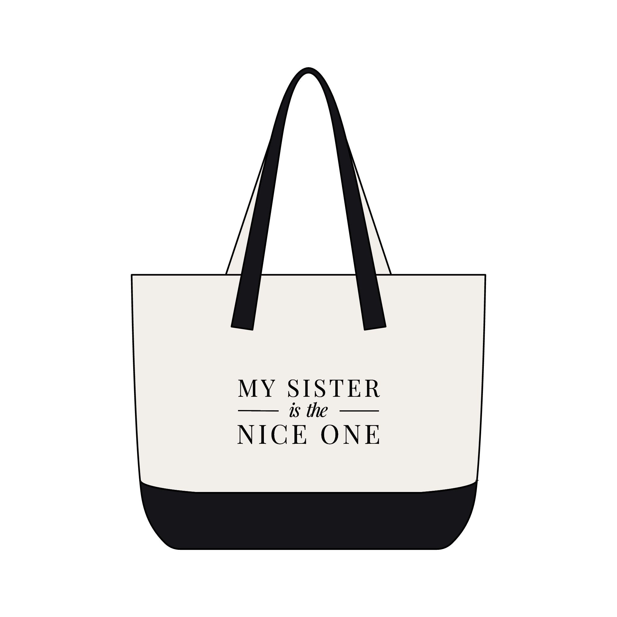 My Sister is the Nice One | Make It Nice | Front Zip Pocket Tote