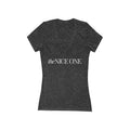 The Nice One | Make it NICE | Women's Deep V-Neck Tee -Hues