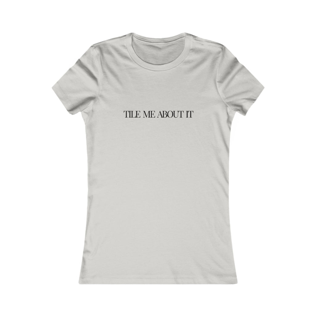 Tile me about it | Punderful Designer | Women's Fitted Crew T
