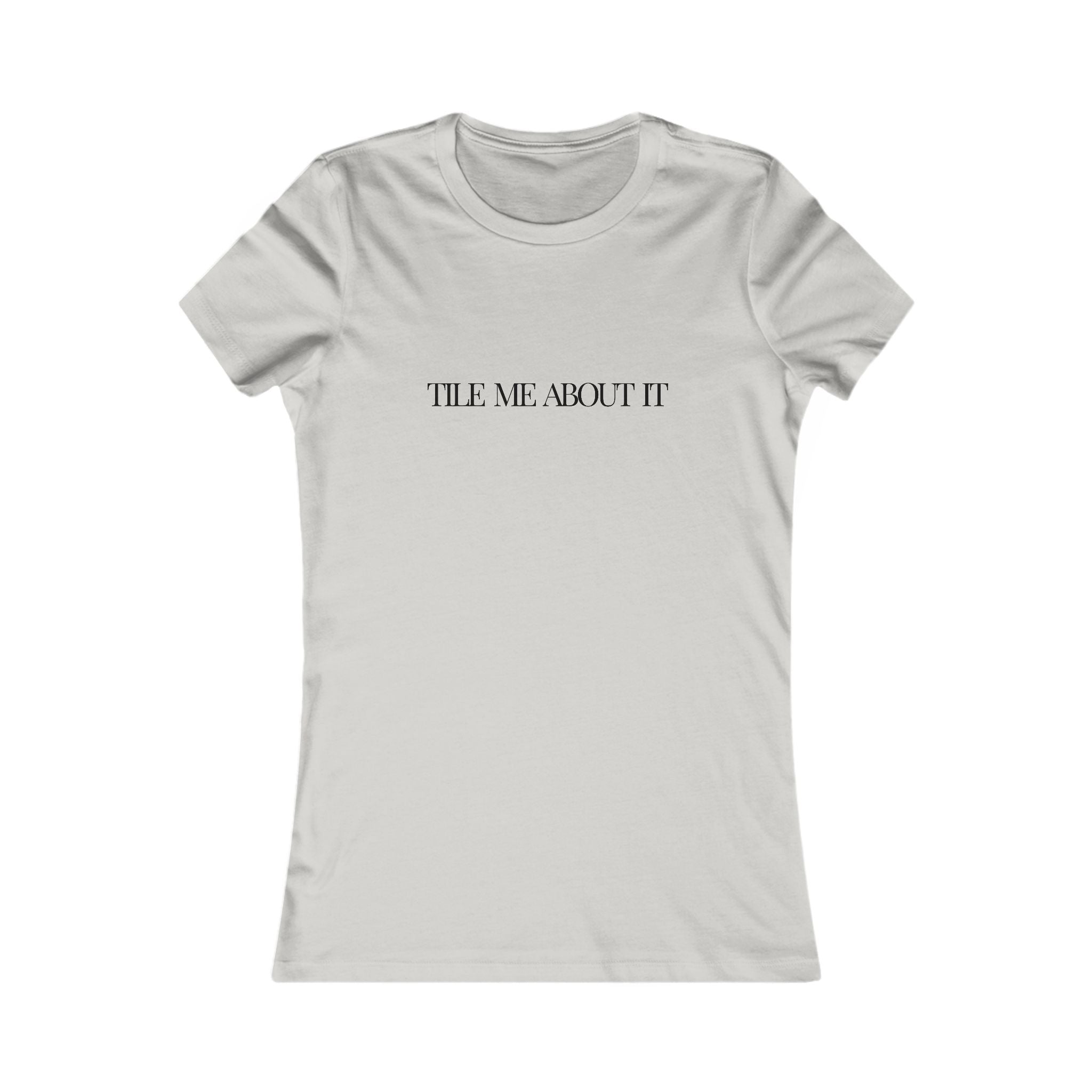 Tile me about it | Punderful Designer | Women's Fitted Crew T