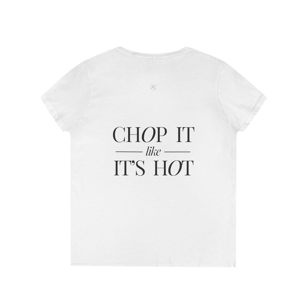 Chop It Like It’s Hot | Talk Cooking to Me Collection | Women's V Neck T