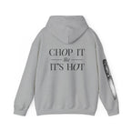 Chop It Like It's Hot | Talk Cooking to Me | Unisex Hoodie