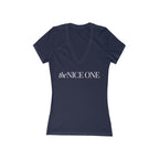 The Nice One | Make it NICE | Women's Deep V-Neck Tee -Hues