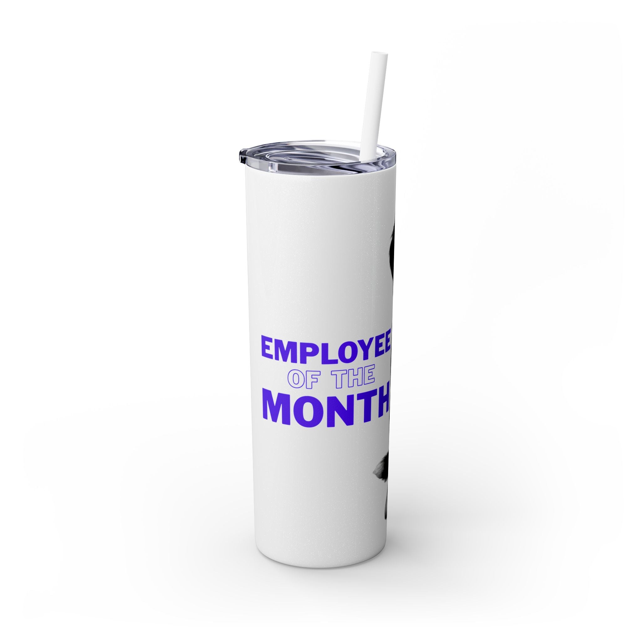 Bernie | Employee of the Month | Skinny Tumbler with Straw — 20oz